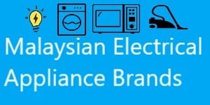 Malaysian Electrical Appliance Brands