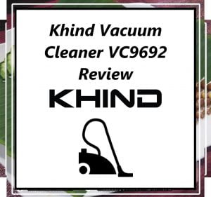 Khind Vacuum Cleaner VC9692 Review