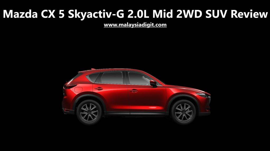 Mazda CX 5 Skyactiv-G 2.0L Mid 2WD SUV Review